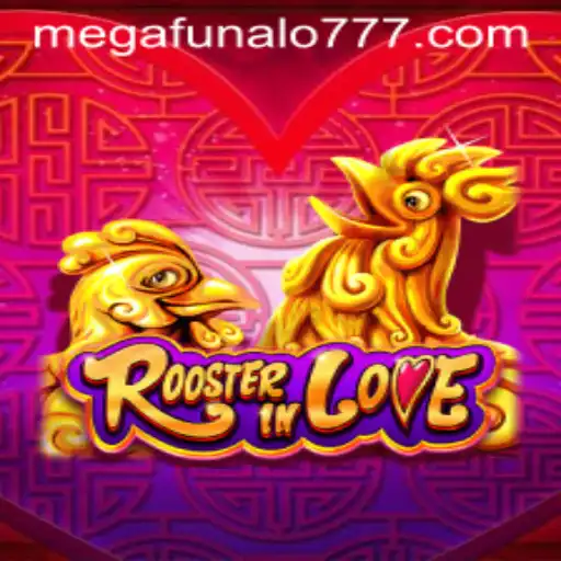RoosterInLove: A Journey into the World of Megafunalo